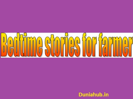 Easy bedtime stories for farmer